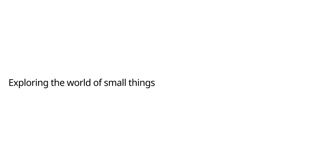 Exploring the world of small things | Desmond Cheong